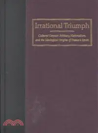 在飛比找三民網路書店優惠-Irrational Triumph ─ Cultural 