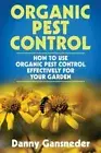 Organic Pest Control: How to Use Organic Pest Control Effectively for Your