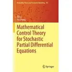MATHEMATICAL CONTROL THEORY FOR STOCHASTIC PARTIAL DIFFERENTIAL EQUATIONS