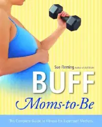 在飛比找博客來優惠-Buff Moms-To-Be: The Complete 