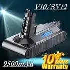 9500mAh Battery for Dyson V10 SV12 Animal Cyclone V10 Absolute 242151 7INR21/70