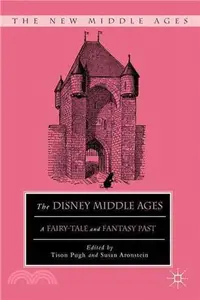 在飛比找三民網路書店優惠-The Disney Middle Ages ─ A Fai