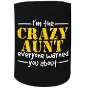 Alcohol Stubby Holder - Im The Crazy Aunt Auntie - Funny Novelty Birthday Gift Joke Beer Can Bottle