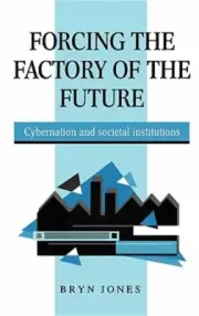 Forcing the Factory of the Future (Hardback or Cased Book)