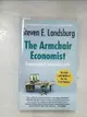 【書寶二手書T1／歷史_BCW】The Armchair Economist: Economics and Everyday Life_Landsburg, Steven E.