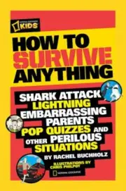 How to Survive Anything : Shark Attack, Lightning, Embarrassing Parents, Pop Qui