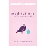 MEDITATIONS FOR THE EXPECTANT MOTHER