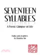 Seventeen Syllables ― A Poetic Glimpse of Life