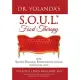 Dr. Yolanda’s S.O.U.L. Food Therapy: How Savory, Organic, Unprocessed, Living Food Saves Lives