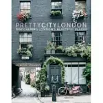 PRETTYCITYLONDON: DISCOVERING LONDON’S BEAUTIFUL PLACES