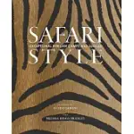 SAFARI STYLE: AFRICAN CAMPS, LODGES, AND HOMESTEADS