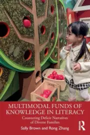 Multimodal Funds of Knowledge in Literacy: Countering Deficit Narratives of
