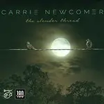 凱莉．紐康莫：細長的線 CARRIE NEWCOMER: THE SLENDER THREAD (45 RPM - 2VINYL LP) 【STOCKFISCH】
