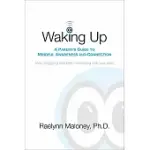 WAKING UP: A PARENT’S GUIDE TO MINDFUL AWARENESS AND CONNECTION