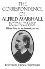 The Correspondence of Alfred Marshall, Economist: Volume 2, At the Summit, 1891-