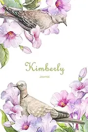 Kimberly Journal: Personalized Name Journal or Diary Notebook For Women To Write In, Birds and Flowers (Gift Journal)