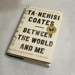 二手書/ BETWEEN THE WORLD AND ME (TA-NEHISI COATES, 2015) 精裝版