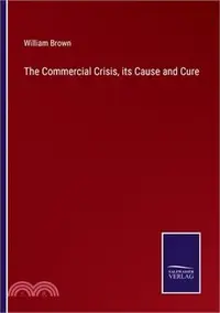 在飛比找三民網路書店優惠-The Commercial Crisis, its Cau