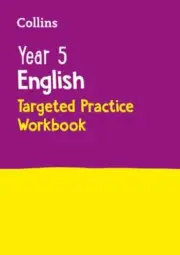 Year 5 English Targeted Practice Workbook: Ideal for Use at Home by Collins KS2