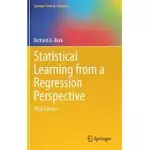 STATISTICAL LEARNING FROM A REGRESSION PERSPECTIVE