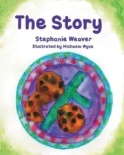 The Story by Stephanie Weaver Paperback Book