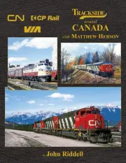 Morning Sun Books 1712 Trackside Around Canada with Matthew Herson