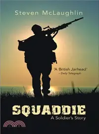 在飛比找三民網路書店優惠-Squaddie ― A Soldier's Story