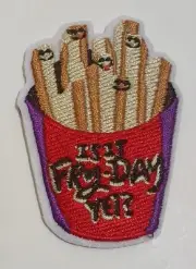 Is It Friday Yet French Fry Iron On Embroidered Patch