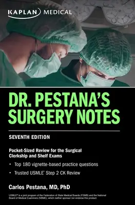 Dr. Pestana's Surgery Notes, Seventh Edition: Pocket-Sized Review for the Surgical Clerkship and Shelf Exams