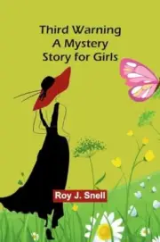 Snell - Third Warning A Mystery Story for Girls - New paperback or sof - T555z