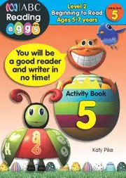 ABC Reading Eggs: Beginning to Read Activity Book 5 - Ages 5-7