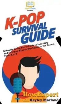 在飛比找博客來優惠-K-Pop Survival Guide: A Rookie