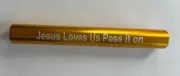 “Jesus Loves Us Pass It On” Baton