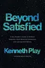 Beyond Satisfied: A Sex Hacker's Guide to Endless Orgasms, Mind-Blowing Conne...