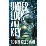 UNDER LOCK AND KEY: THE EXPERIMENT