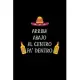 Arriba Abajo Al Centro Pa’’ Dentro Cinco De Mayo: Blank Lined Notebook Journal for Work, School, Office 6x9 110 page
