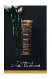 The Almost Christian Discovered