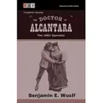 THE DOCTOR OF ALCANTARA: THE 1862 OPERETTA: COMPLETE LIBRETTO