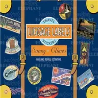 在飛比找三民網路書店優惠-Sunny Climes―20 Vintage Luggag