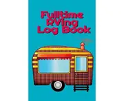 Fulltime Rving Log Book