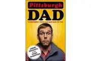 Pittsburgh Dad: Everything Your Dad Has Said to You Book