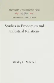 Studies in Economics and Industrial Relations by Wesley C. Mitchell (English) Ha