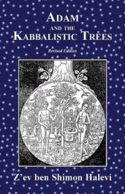 Adam and the Kabbalistic Trees by Z'Ev Ben Shimon Halevi Paperback Book