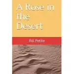 A ROSE IN THE DESERT