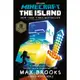 Minecraft: The Island (An Official Minecraft Novel 1)(平裝本)/Max Brooks《Del Rey》【三民網路書店】