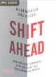 Shift Ahead ─ How the Best Companies Stay Relevant in a Fast-Changing World