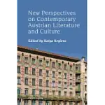 NEW PERSPECTIVES ON CONTEMPORARY AUSTRIAN LITERATURE AND CULTURE