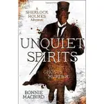 UNQUIET SPIRITS: WHISKY, GHOSTS, MURDER/BONNIE MACBIRD A SHERLOCK HOLMES ADVENTURE 【三民網路書店】