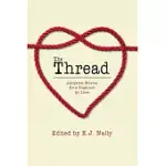 THE THREAD: ADOPTION STORIES KNIT TOGETHER BY LOVE