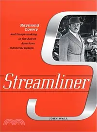 在飛比找三民網路書店優惠-Streamliner ― Raymond Loewy an